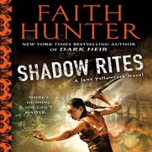 Shadow Rites: Jane Yellowrock, Book 10 Audiobook by Faith Hunter Narrated by Khristine Hvam