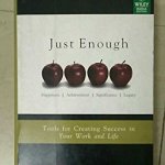 Just Enough (Tools for creating Sucess)