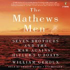The Mathews Men: Seven Brothers and the War Against Hitler's U-boats Audiobook by William Geroux Narrated by Arthur Morey