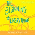 The Beginning of Everything Audiobook by Robyn Schneider Narrated by Dan John Miller
