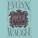 Brideshead Revisited Audiobook by Evelyn Waugh Narrated by Jeremy Irons