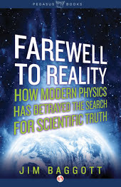 Farewell to Reality: How Modern Physics Has Betrayed the Search for Scientific Truth