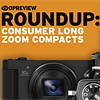 2016 Roundup: Consumer Long Zoom Compacts
