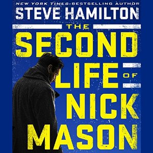 The Second Life of Nick Mason Audiobook by Steve Hamilton Narrated by Ray Porter