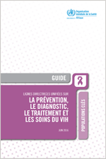 Lignes directrices unifiées de l'OMS sur la prévention, le diagnostic, le traitement et les soins du VIH pour les populations clés