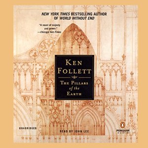 The Pillars of the Earth Audiobook by Ken Follett Narrated by John Lee