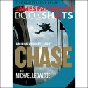 Chase: A BookShot: A Michael Bennett Story Audiobook by James Patterson, Michael Ledwidge Narrated by Danny Mastrogiorgio
