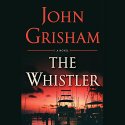 The Whistler Audiobook by John Grisham Narrated by To Be Announced