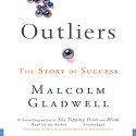 Outliers: The Story of Success Audiobook by Malcolm Gladwell Narrated by Malcolm Gladwell