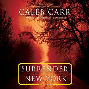 Surrender, New York Audiobook by Caleb Carr Narrated by Tom Taylorson