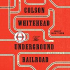 The Underground Railroad (Oprah's Book Club) Audiobook by Colson Whitehead Narrated by Bahni Turpin