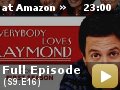 Everybody Loves Raymond: Season 9: Episode 16 -- Ray is admitted to the hospital for minor surgery, but unexpectedly falls into a coma. The family experiences a number of heart-warming flashbacks.