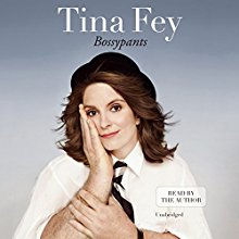 Bossypants Audiobook by Tina Fey Narrated by Tina Fey