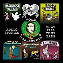 A Joe Bev Cartoon Collection, Volume 2 Radio/TV Program by Joe Bevilacqua, Daws Butler, Pedro Pablo Sacristán Narrated by Lorie Kellogg