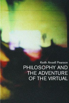 Philosophy and the Adventure of the Virtual (Paperback) book cover