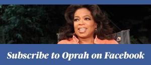 Subscribe to Oprah on Facebook