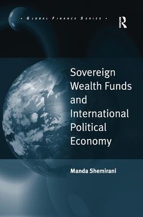 Sovereign Wealth Funds and International Political Economy (Hardback) book cover