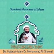 The Spiritual Message of Islam (Faith and Righteous Deeds part - 3) - Mohammad Ali Shomali