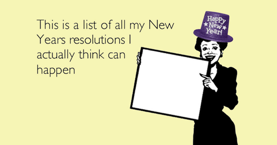 New Year, New Resolutions to Break 