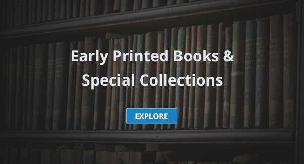 Explore Early Printed Books & Special Collections
