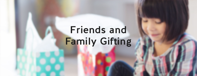 Friends and Family Gifting