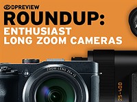 2016 Roundup: Enthusiast Long Zoom Cameras