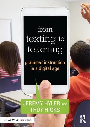 From Texting to Teaching: Grammar Instruction in a Digital Age book cover