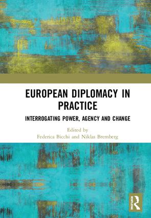 European Diplomacy in Practice: Interrogating power, agency and change book cover
