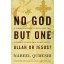 9780310522553, No God But One: Allah or Jesus? : A Former Muslim Investigates the Evidence for Islam and Christianity, Nabeel Qureshi