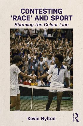 Contesting ‘Race’ and Sport: Shaming the Colour Line book cover