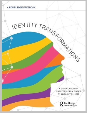 Identity Transformations: A compilation of chapters from works by Anthony Elliott FreeBook