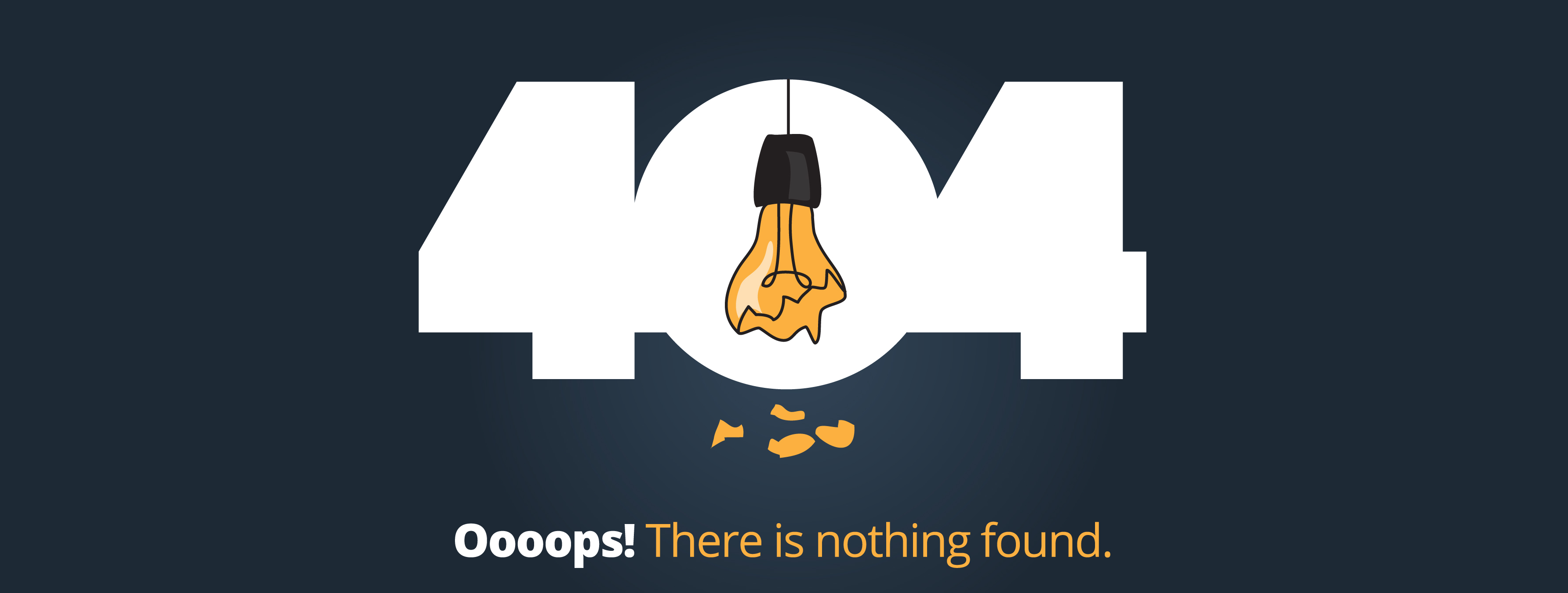 404. Broken lightbulb. Oooops! There is nothing found.