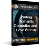 Michael Hauge's Writing Romantic Comedies and Love Stories