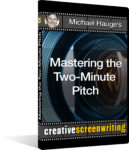Michael Hauge's Mastering the Two-Minute Pitch