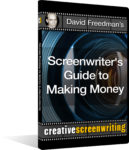 David Freedman's Screenwriter's Guide to Making Money