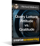 Richard Walter's Query Letters: Attitude vs. Gratitude