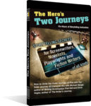 Michael Hauge and Christopher Vogler's The Hero's Two Journeys