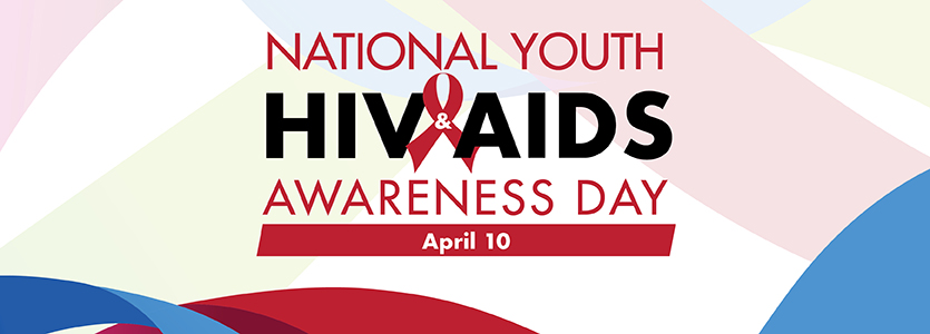 National Youth HIV/AIDS Awareness Day is April 10!