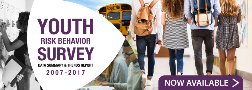 Youth Risk Behavior Survey Data Summary and Trends Report Now Available