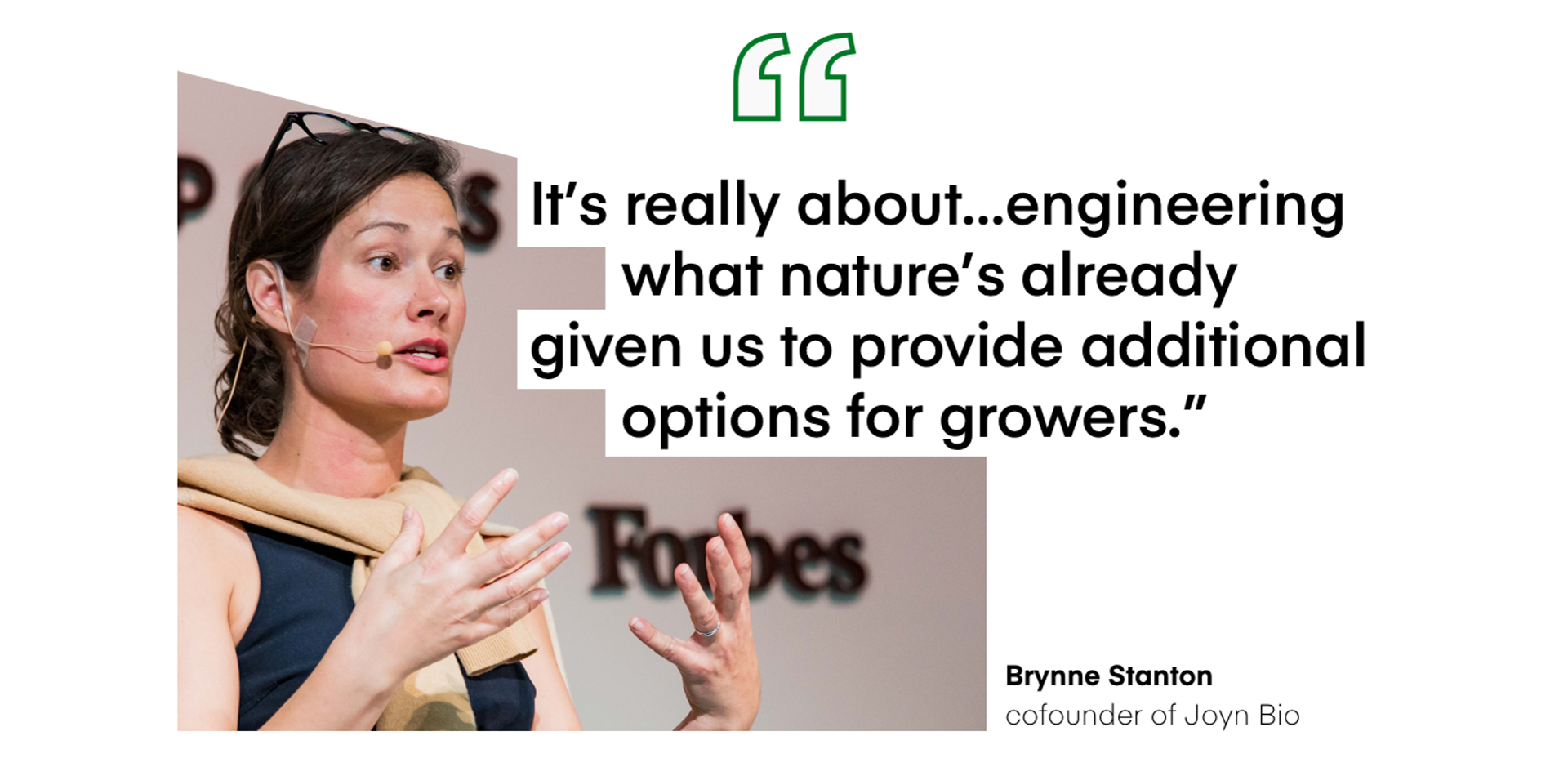 ″It’s really about…engineering what nature’s already  given us to provide additional options for growers.”