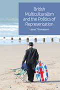 Cover for British Multiculturalism and the Politics of Representation