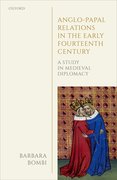 Cover for Anglo-Papal Relations in the Early Fourteenth Century - 9780198729150