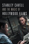 Cover for Stanley Cavell and the Magic of Hollywood Films - 9781474455701