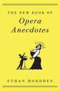 Cover for The New Book of Opera Anecdotes - 9780190877682