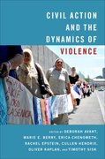 Cover for Civil Action and the Dynamics of Violence - 9780190056896