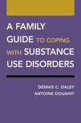 Cover for A Family Guide to Coping with Substance Use Disorders - 9780190926632
