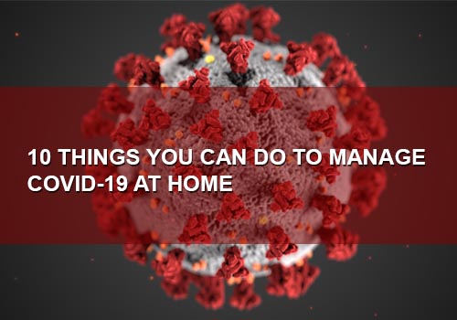 10 cosas que puede hacer para manejar el COVID-19 en casa