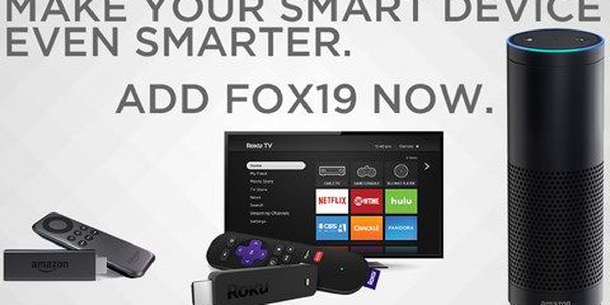 Got a new smart device? FOX19 NOW has you covered