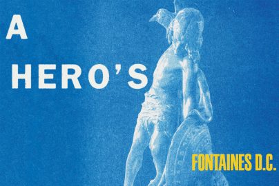 The Story Behind Every Song On Fontaines D.C.’s New Album A Hero’s Death