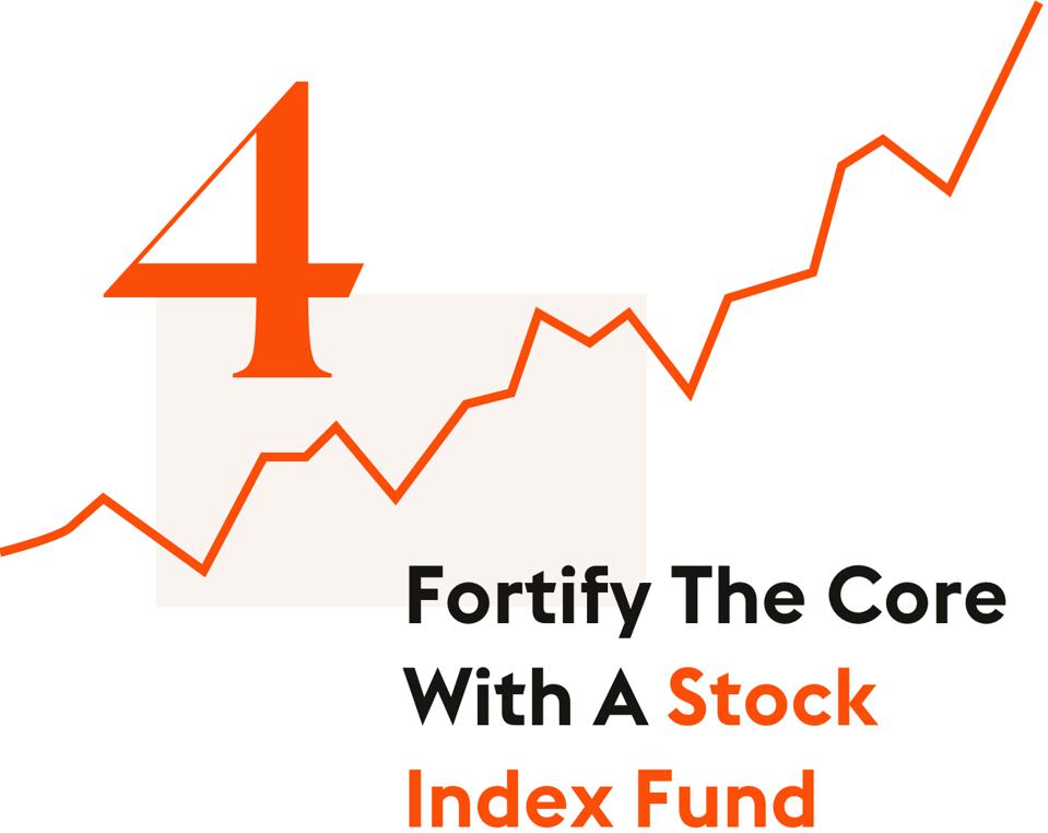 #4: Fortify The Core With A Stock Index Fund